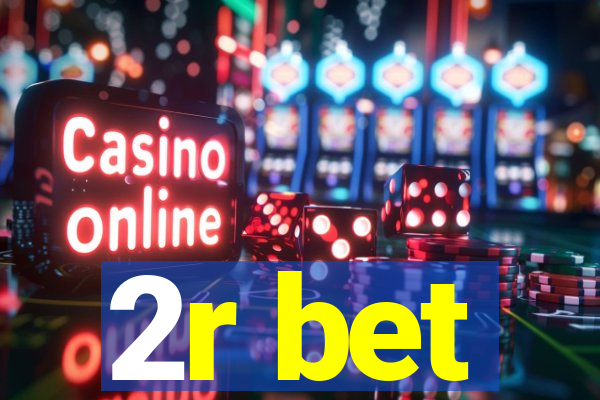 2r bet